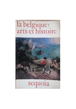 La belgique: arts et historie