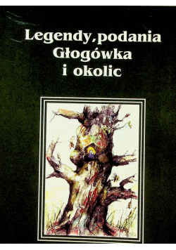 Legendy podania Głogówka i okolic