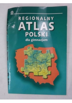 Regionalny atlas Polski dla gimnazjum