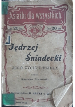 Jędrzej Śniadecki, jego życie i dzieła, 1903 r.