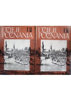 Dzieje Poznania Tom I Część I i II