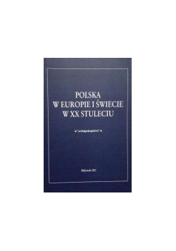 Polska w Europie i świecie w XX stuleciu