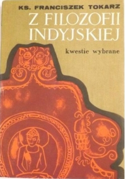 Z filozofii indyjskiej. Kwestie wybrane