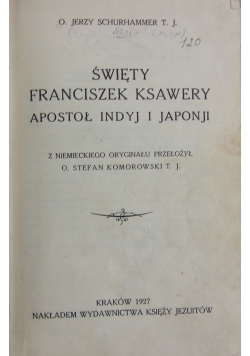 Święty Franciszek Ksawery apostoł Indyj i Japonjii, 1927r.