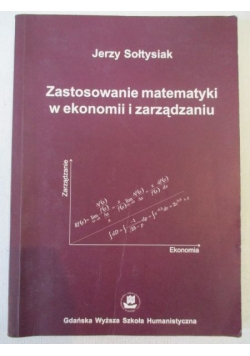 Zastosowanie matematyki w ekonomii i zarządzaniu