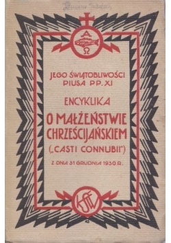 Encyklika o małżeństwie chrześcijańskiem  1930 r.