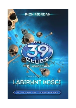 39 wskazówek: Labirynt kości, t.1