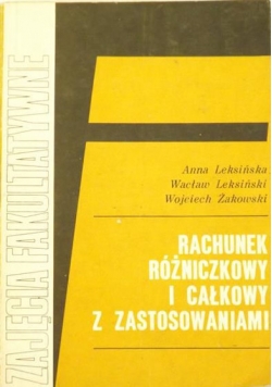 Rachunek różniczkowy i całkowy z zastosowaniami