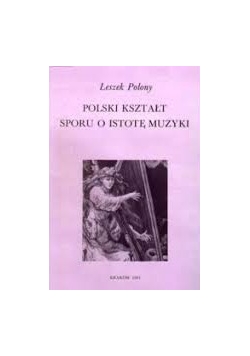 Polski kształt sporu o istotę muzyki