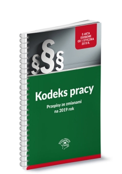 Kodeks pracy Przepisy ze zmianami na 2019 rok