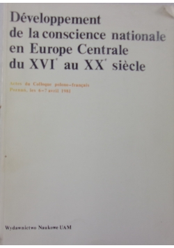 Developpement de la conscience nationale en Europe Centrale du XVI au XX siecle