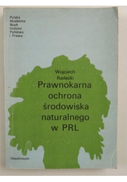 Prawnokarna ochrona środowiska naturalnego w PRL