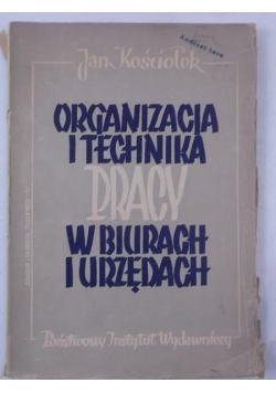 Organizacja i technika pracy w biurach i urządzeniach, 1947 r.