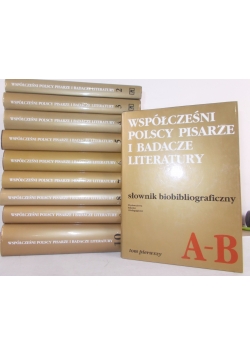 Współcześni polscy pisarze i badacze literatury - słownik bibliograficzny , Tom I-X