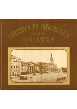 Warszawa na fotografiach XIX wieku
