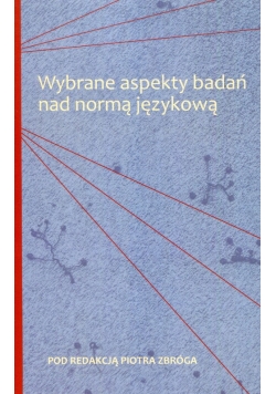 Wybrane aspekty badań nad normą językową