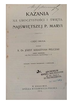 Kazania na uroczystości i święta najświętszej P. Maryi, 1911 r.