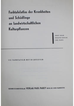 Farbtafelatlas der Krankheiten und Schadlinge an landwirtschaftlichen Kulturpflanzen