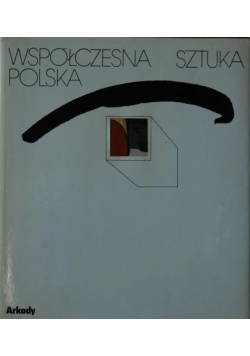 Współczesna sztuka Polska