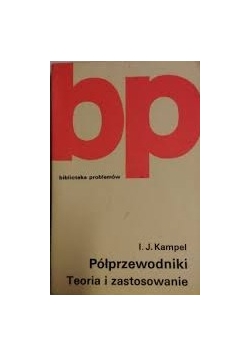 Półprzewodniki. Teoria i zastosowanie