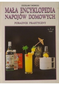 Mała encyklopedia napojów domowych