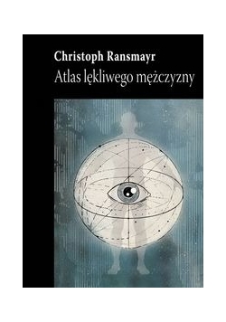 Atlas lękliwego mężczyzny