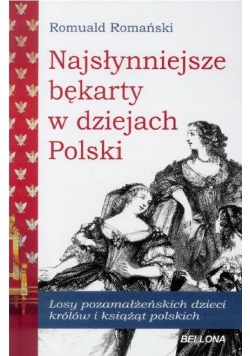 Najsłynniejsze bękarty w dziejach Polski