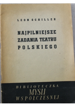 Najpilniejsze zadania teatru polskiego 1946 r.