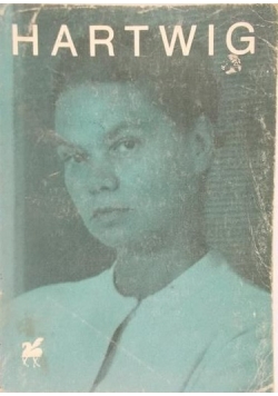 Hartwig. Poezje wybrane