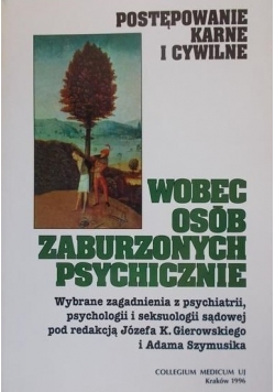 Postępowanie karne i cywilne wobec osób zaburzonych psychicznie