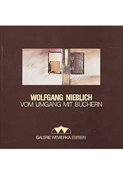 Wolfgang Nieblich vom Umgang mit Buchern