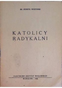 Katolicy radykalni, 1946 r.