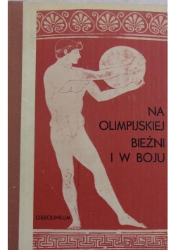 Na olimpijskiej bieżni i w boju
