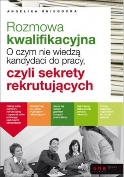 Rozmowa kwalifikacyjna O czym nie wiedzą kandydaci do pracy czyli sekrety rekrutujących