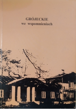 Grójeckie we wspomnieniach