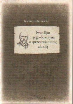 Iwan Iljin i jego doktryna o sprzeciwianiu się złu siłą