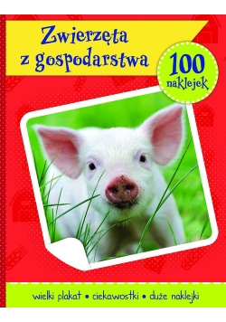 Zwierzęta z gospodarstwa książeczka z plakatem i 100 naklejek