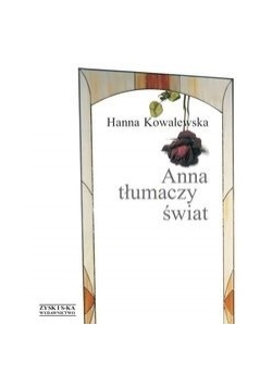 Anna tłumaczy świat