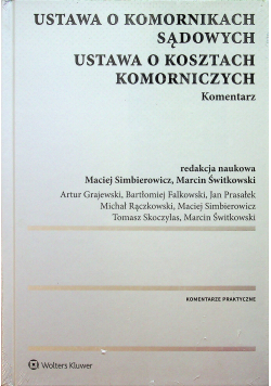 Ustawa o komornikach sądowych Ustawa o kosztach komorniczych Komentarz
