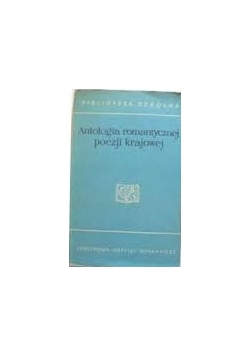 Antologia romantycznej poezji krajowej