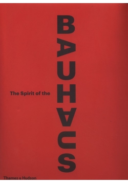 The Spirit of the Bauhaus