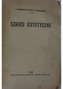 Szkice estetyczne,1922r