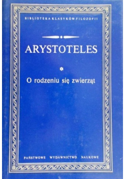 Arystoteles  O rodzeniu się zwierząt