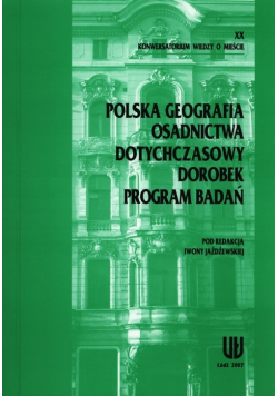Polska geografia osadnictwa dotychczasowy dorobek program badań