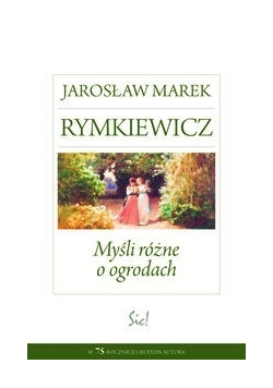 Myśli różne o ogrodach