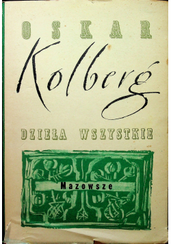 Kolberg Dzieła wszystkie Mazowsze 7 tomów