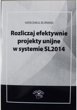Rozliczaj efektywnie projekty unijne w systemie SL2014