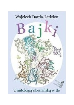 Bajki z mitologią słowiańską w tle