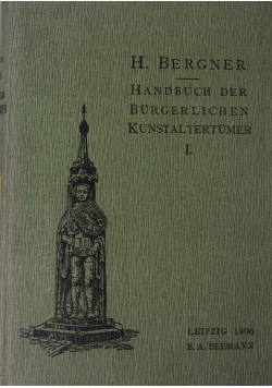 Handbuch der bürgerlichen kunstaltertümer I., 1906 r.
