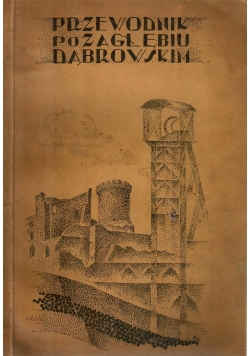 Przewodnik po Zagłębiu Dąbrowskim,1939r.